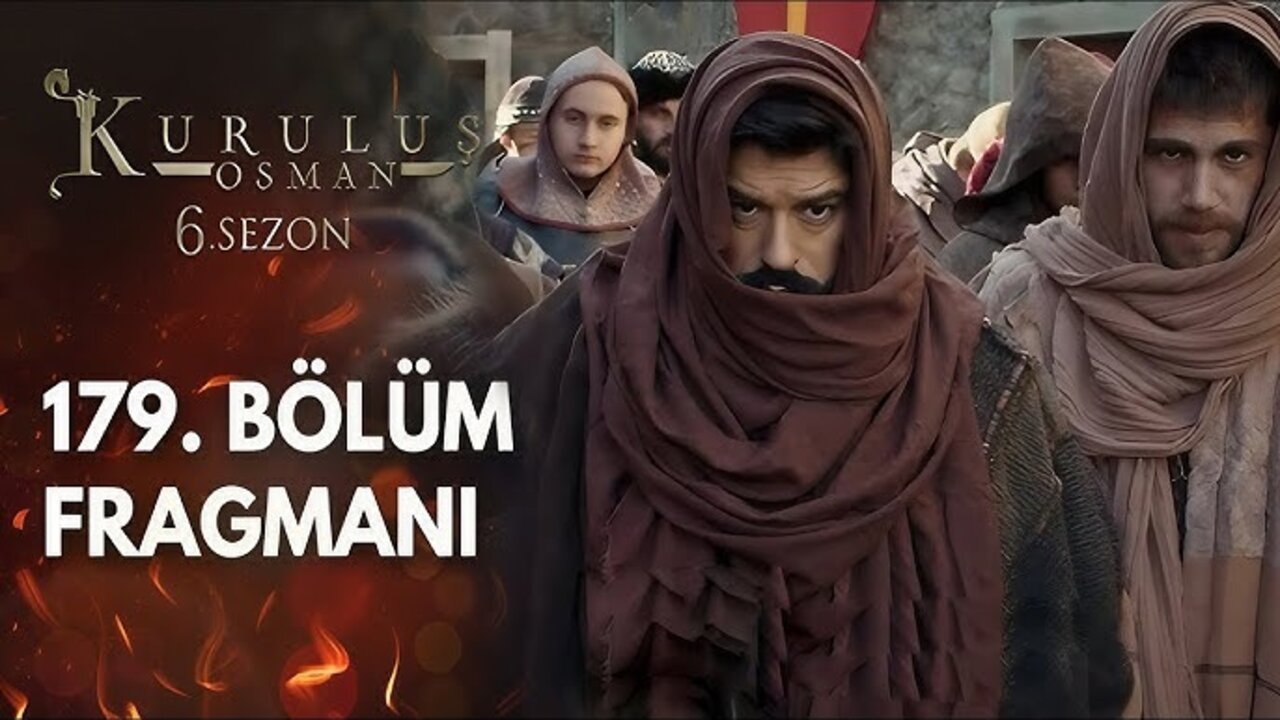 الإعلان الثاني.. مسلسل المؤسس عثمان الحلقة 179 في هذا الموعد عبر قناة ATV التركية والفجر الجزائرية